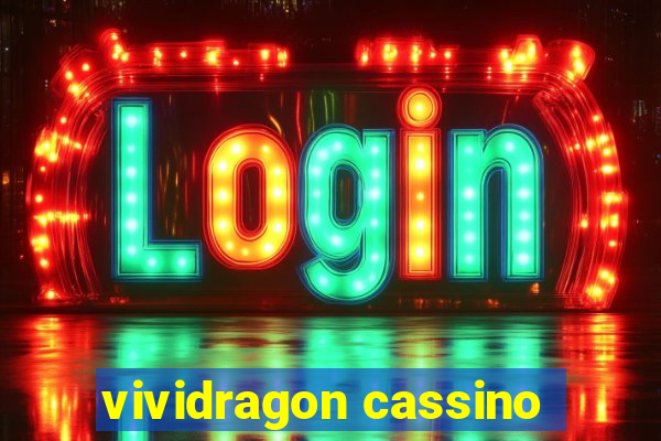 vividragon cassino